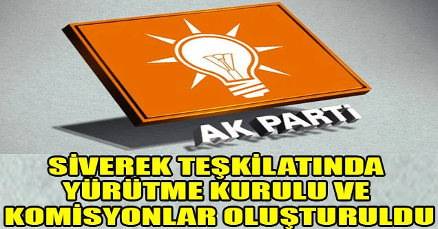 AK Parti Siverek’te Görev Dağılımı Yapıldı