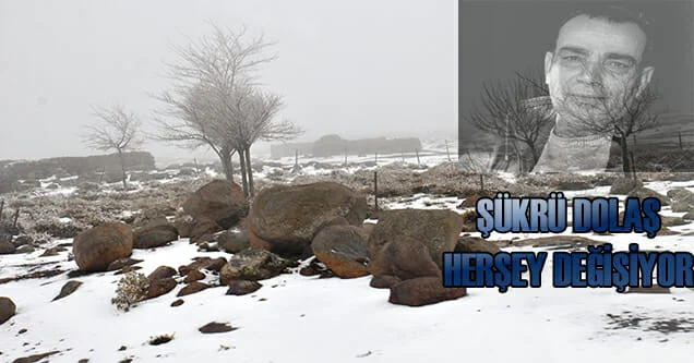 Her şey değişiyor