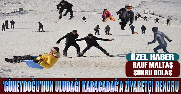 ‘Güneydoğu’nun Uludağı Karacadağ’a Ziyaretçi Rekoru