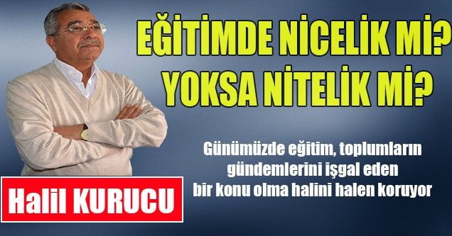 Eğitimde nicelik mi? Yoksa nitelik mi?