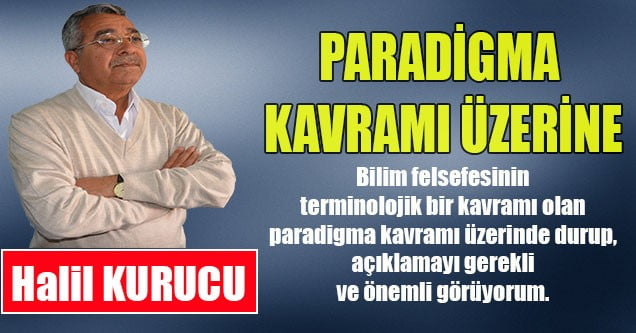 Halil Kurucu – Paradigma Kavramı Üzerine