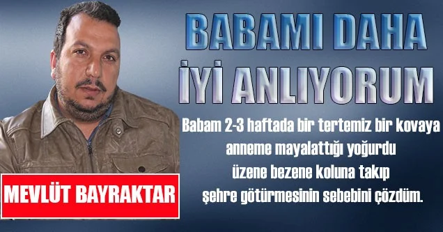 Babamı Daha İyi Anlıyorum