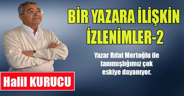 Bir Yazara İlişkin İzlenimler-2