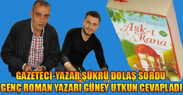 Şükrü Dolaş Sordu, Yazar Güney Utku Cevapladı