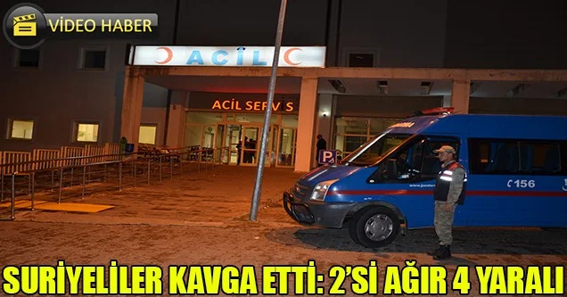 Suriyeli Aileler Arasında Bıçaklı Kavga: 4 Yaralı