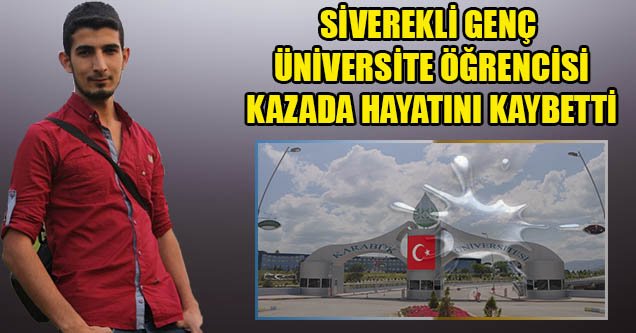 Siverekli Genç Üniversite Öğrencisi Kazada Hayatını Kaybetti