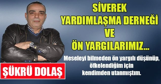 Siverek Yardımlaşma Derneği Ve Ön Yargılarımız…