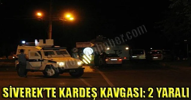 Siverek’te Kavga: 2 Yaralı