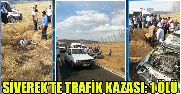 Siverek’te trafik kazası: 1 ölü