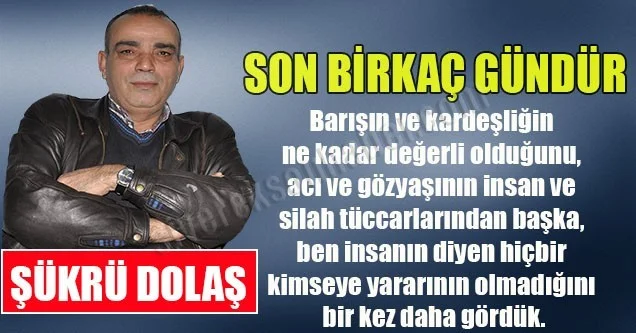 Son Birkaç Gündür