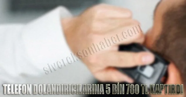 Telefon dolandırıcılarının hedefi oldu!