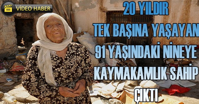 Siverek Kaymakamlığı 91 Yaşındaki Kadına Sahip Çıktı