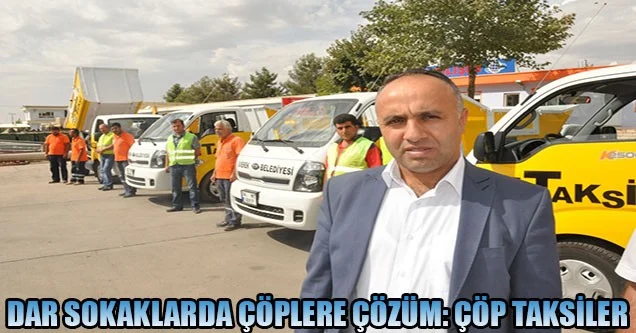 Siverek’te Çöp Taksi sayısı arttırıldı