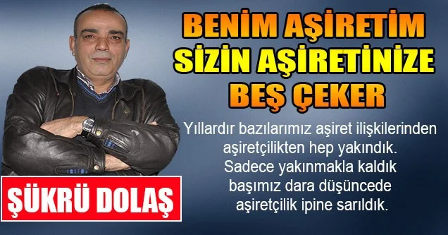Benim Aşiretim Sizin Aşiretinize Beş Çeker