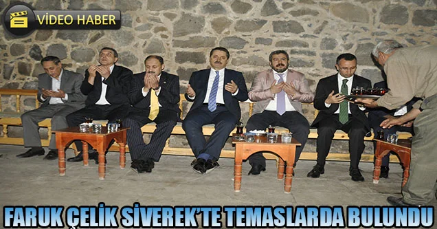 Faruk Çelik Siverek’te temaslarda bulundu
