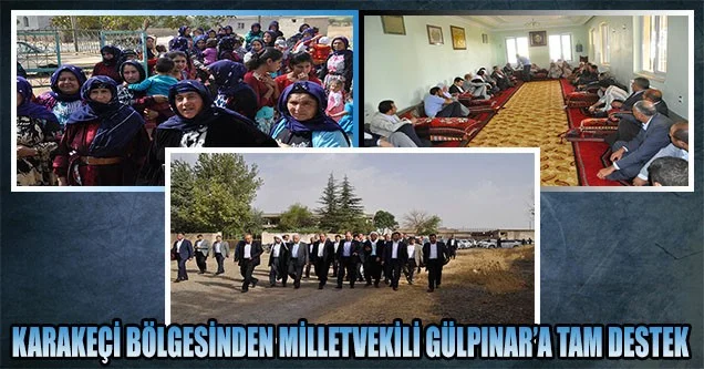 Karakeçi bölgesinden Gülpınar’a tam destek