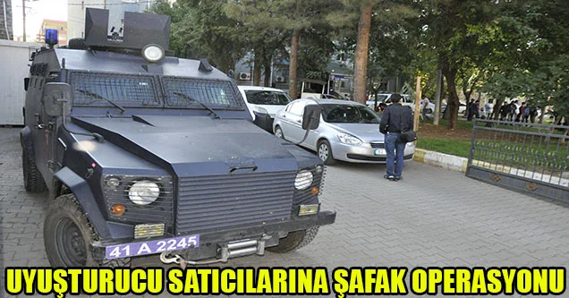 Siverek’te uyuşturucu satıcılarına dev operasyon