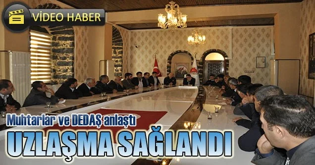 DEDAŞ olayında uzlaşma sağlandı