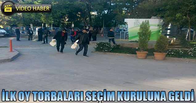 İlk oy torbaları seçim kuruluna geldi