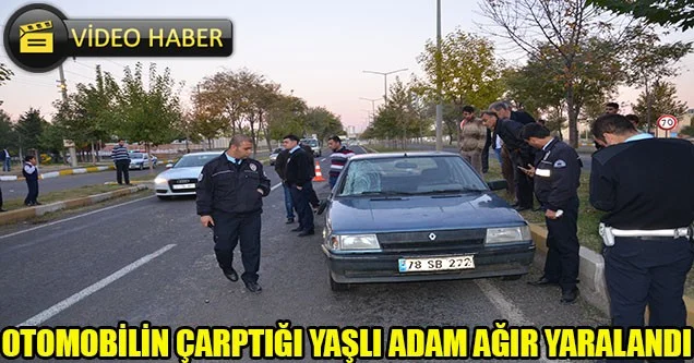Otomobilin çarptığı yaşlı adam ağır yaralandı