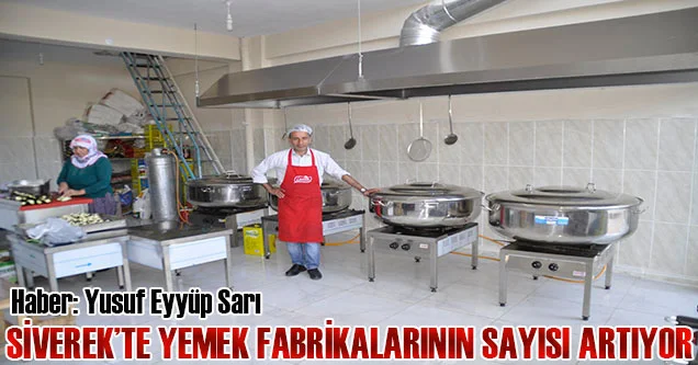 Siverek’te yemek fabrikalarının sayısı artıyor