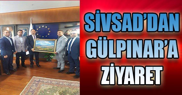 SİVSAD’dan Gülpınar’a Ziyaret