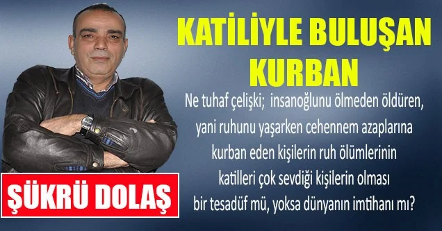 Katiliyle Buluşan Kurban