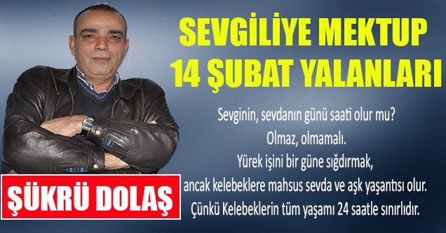 Sevgiliye Mektup ve 14 Şubat Yalanları