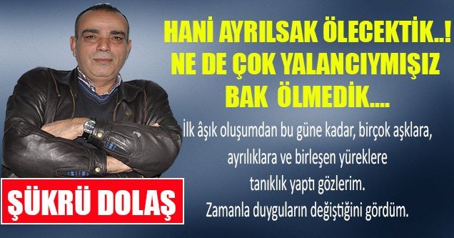 Hani ayrılsak ölecektik..!