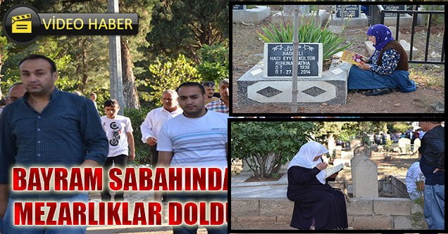 Bayram Sabahı Halk Mezarlıklara Akın Etti