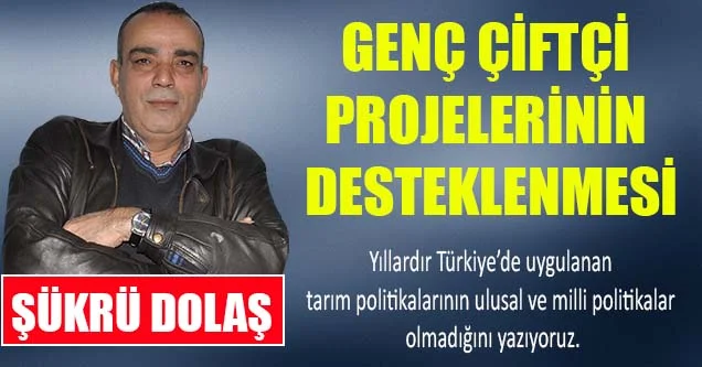 Genç Çiftçi Projelerinin Desteklenmesi