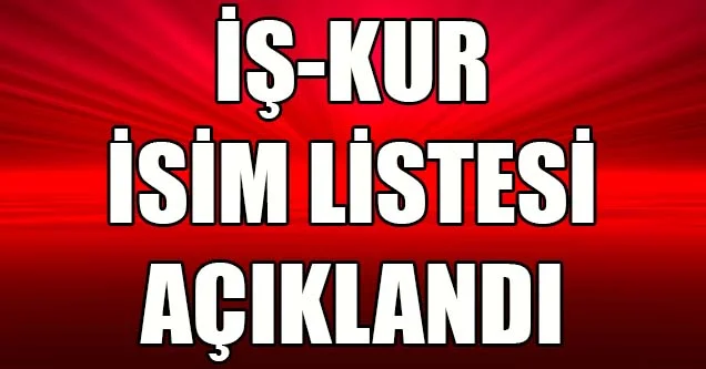 İş-Kur listesi açıklandı