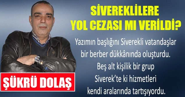 Sivereklilere yol cezası mı verildi?