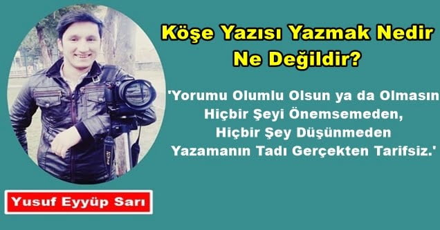 Köşe Yazısı Yazmak Nedir Ne Değildir?