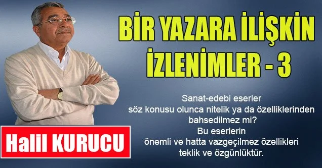 Bir Yazara İlişkin İzlenimler – 3