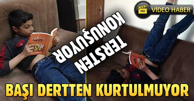 Bu çocuk her şeyi tersten anlıyor
