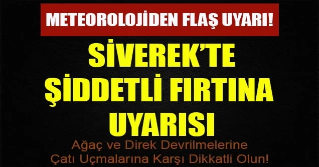 Siverek’e şiddetli fırtına uyarısı