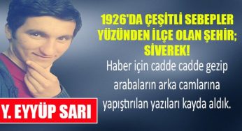 Hiç yüzünden ilçe yapılan şehir; Siverek!