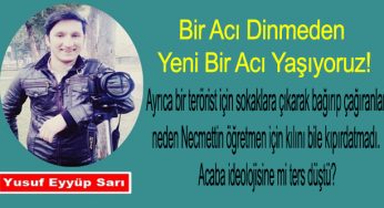 Bir Acı Dinmeden Yeni Bir Acı Yaşıyoruz!
