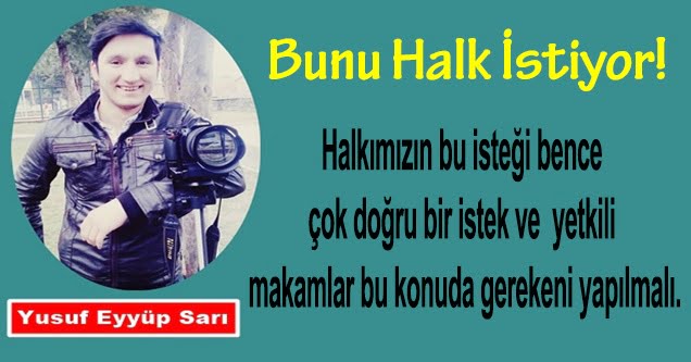 Bunu Halk İstiyor!