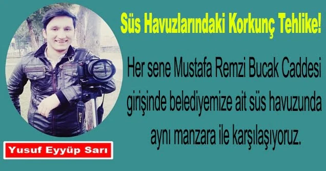 Süs Havuzlarındaki Korkunç Tehlike!