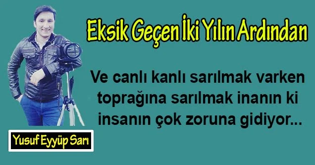 Eksik Geçen İki Yılın Ardından