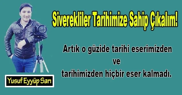 Siverekliler Tarihimize Sahip Çıkalım!