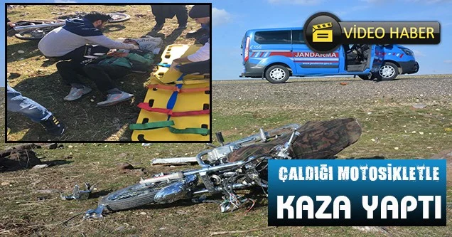 Çaldığı motosikletle kaza yaptı! Ağır yaralandı