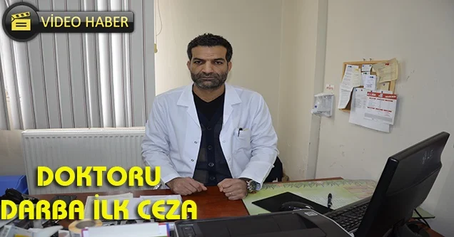 Doktoru darp eden baba ve oğluna hapis cezası