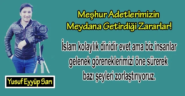 Meşhur Adetlerimizin Meydana Getirdiği Zararlar!