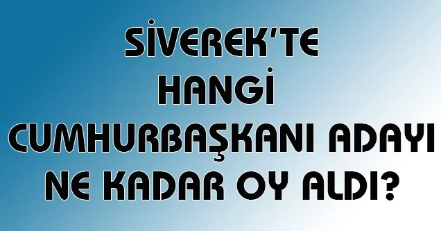 Siverek’te Cumhurbaşkanlığı seçimi