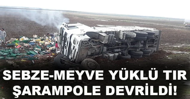 Sebze yüklü tır devrildi