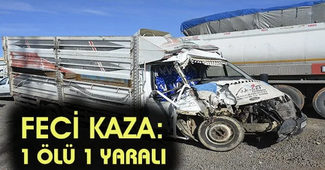 Feci kaza: 1 ölü 1 ağır yaralı