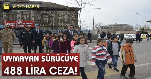 Yasaya uymayan sürücüye ceza uygulanacak!
